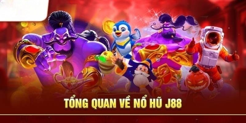 Nổ hũ j88 Giao diện thân thiện và dễ thao tác