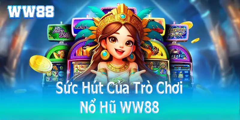 Kinh nghiệm tăng cơ hội chiến thắng tại Nổ hũ ww88